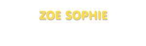 Der Vorname Zoe Sophie